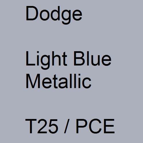 Dodge, Light Blue Metallic, T25 / PCE.